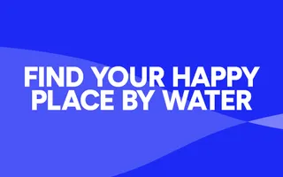Find your happy place by water 2023